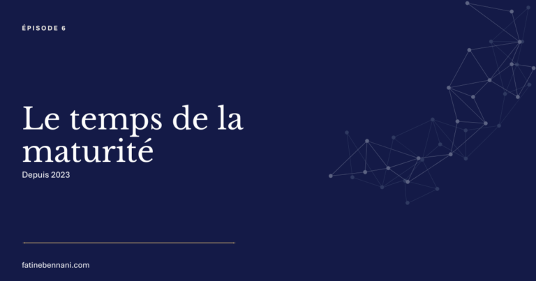 le temps de la maturité