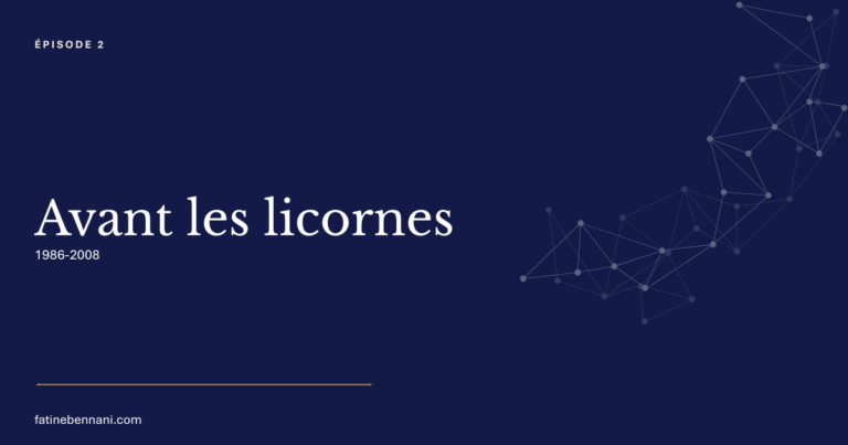 Episode 2 Avant les licornes