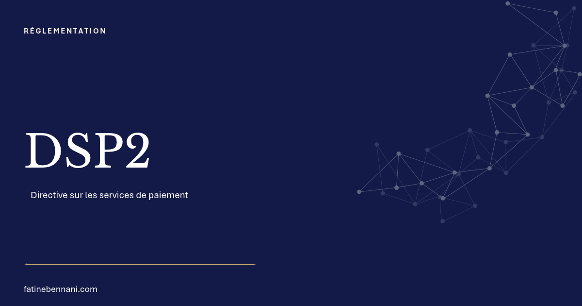 DSP2 : comment une directive a ouvert les données bancaires et fait naître l&rsquo;open banking