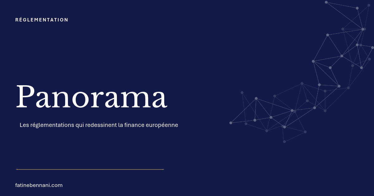 Les réglementations qui redessinent la finance européenne