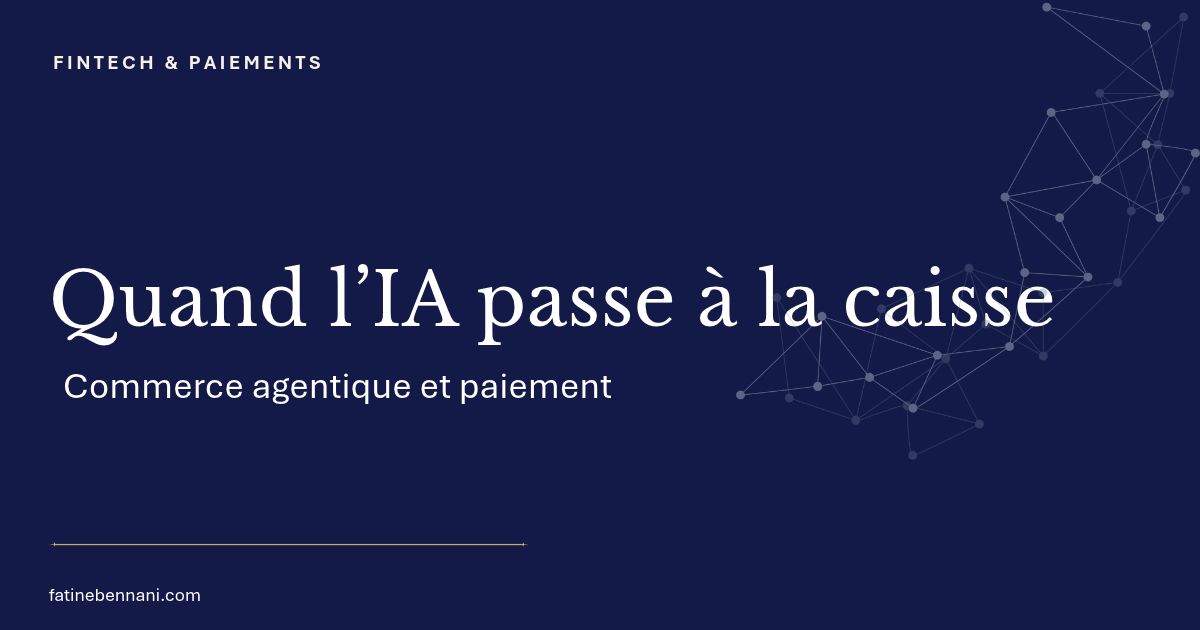 Commerce agentique : qui paiera quand l’IA achètera à notre place ?